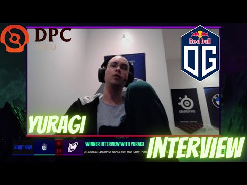 YURAGI INTERVIEW WINNER AFTER MATCH - OG VS NIGMA GALAXY - DPC WEU 2021/2022 Tour 2: Division I
