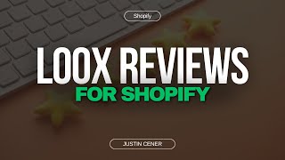 Step By Step Setup: Loox Reviews App For Shopify