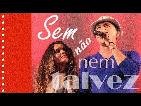 Sem Não Nem Talvez - Flávio José