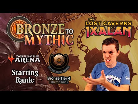 🥉 Bronze To Mythic: Episode 1 - Starting Rank: Bronze 4 - (MTG Arena: Lost Caverns Of Ixalan)