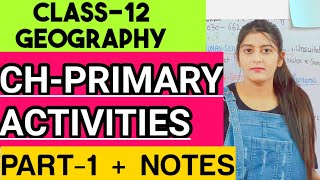 CLASS 12 GEOGRAPHY CH-5 PRIMARY ACTIVITY (FUNDAMENTALS OF HUMAN GEOHRAPHY BOOK-1) PART-1
