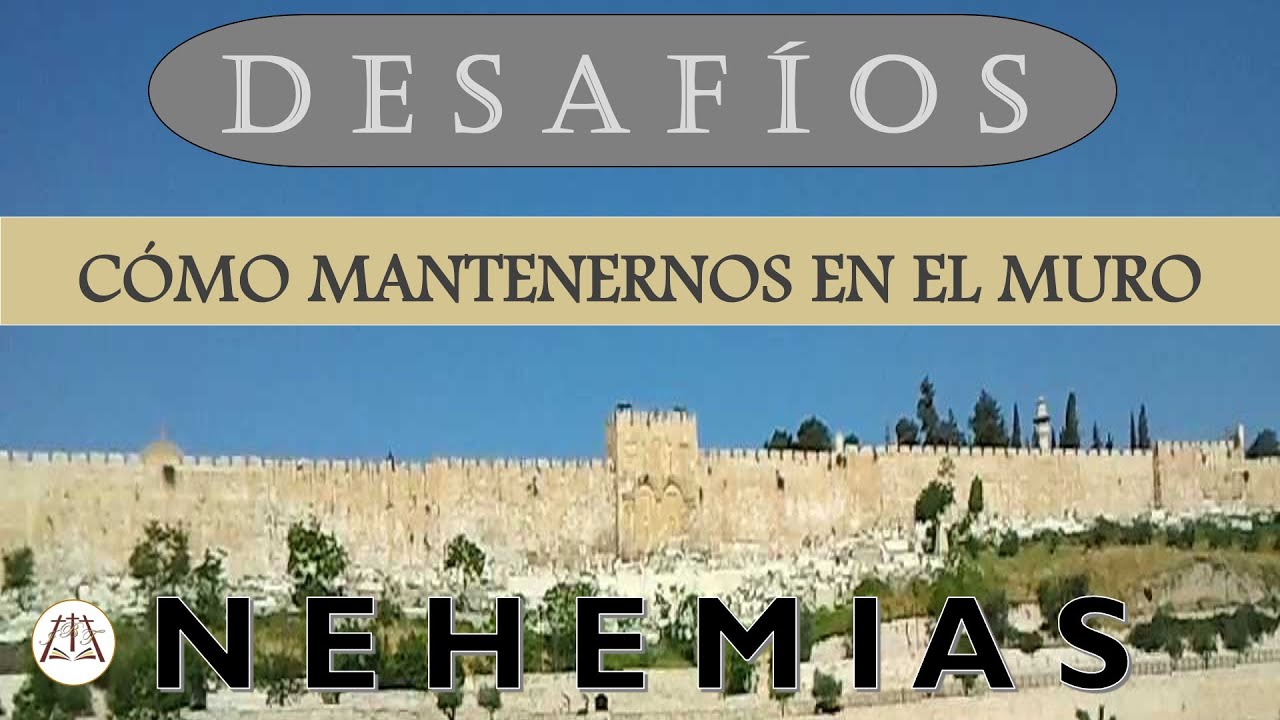 Pastor Martín Lobo - Cómo mantenernos en el muro
