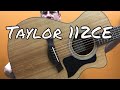 Taylor 112CE Demo