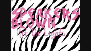 Speakers Blown - Hit the Lights