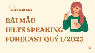 #11 IELTS Speaking Forecast Quý 1/2025 – Part 1: Science 🔥