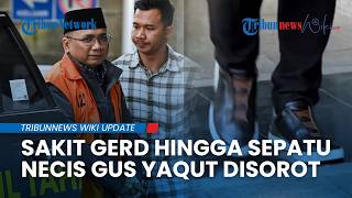 Gus Yaqut Kembali ke Rutan KPK seusai Heboh Jadi Tahanan Rumah: Sakit Gerd hingga Pakai Sepatu Mahal