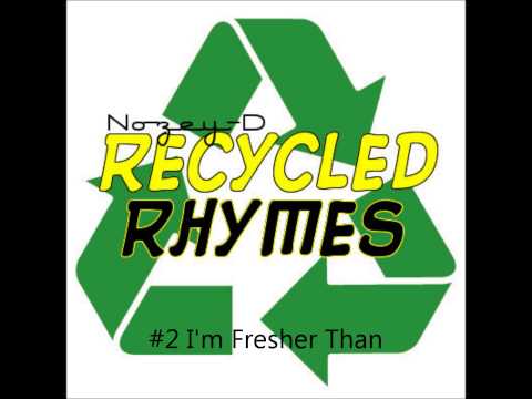 Nozey-D - I'm Fresher Than (audio)