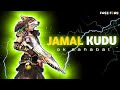 JAMAL KUDU Free Fire Beat Sync Montage Tiktok Viral Song Mobile Player Ok Sahadat