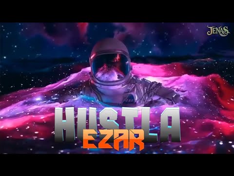 EZAR || HUSTLA -  ايزار || هاسلا