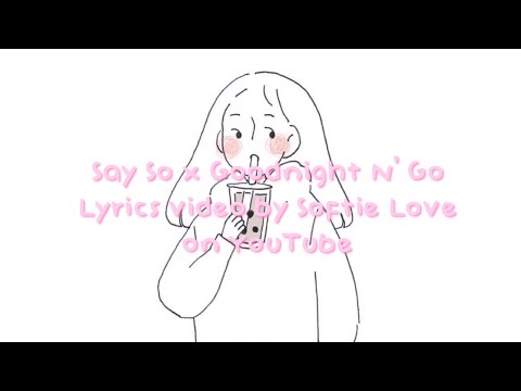 « 𝐒𝐚𝐲 𝐒𝐨 𝐱 𝐆𝐨𝐨𝐝𝐧𝐢𝐠𝐡𝐭 𝐍’ 𝐆𝐨 » || 𝚂𝚘𝚏𝚝𝚒𝚎 𝙻𝚘𝚟𝚎ヅ