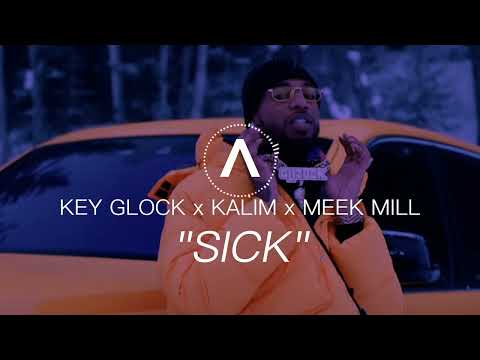 KEY GLOCK x KALIM x MEEK MILL TYPE BEAT - "SICK"