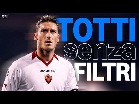 FRANCESCO TOTTI SENZA FILTRI