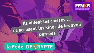 La fédé decrypte n°19: Ils vident les caisses ... et accusent les kinés de les avoir percées !