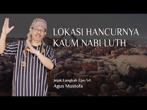 Jejak Langkah eps. 54 - LOKASI HANCURNYA KAUM NABI LUTH