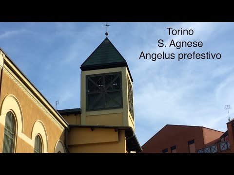Le campane di Torino - Sant'Agnese - Angelus prefestivo