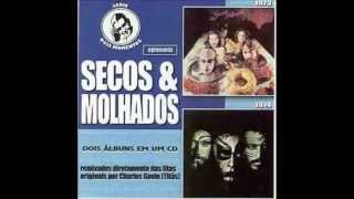 Secos & Molhados (CD Duplo - 1973 & 1974) - full álbum