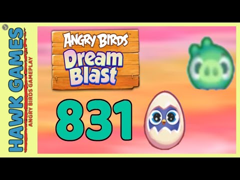 Angry Birds Dream Blast Level 831 - Walkthrough, No Boosters