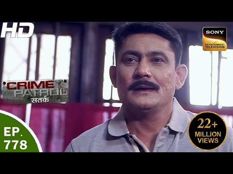 Crime Patrol - क्राइम पेट्रोल सतर्क - Ep 778 - Case 18 / 2017 - 17th Mar, 2017