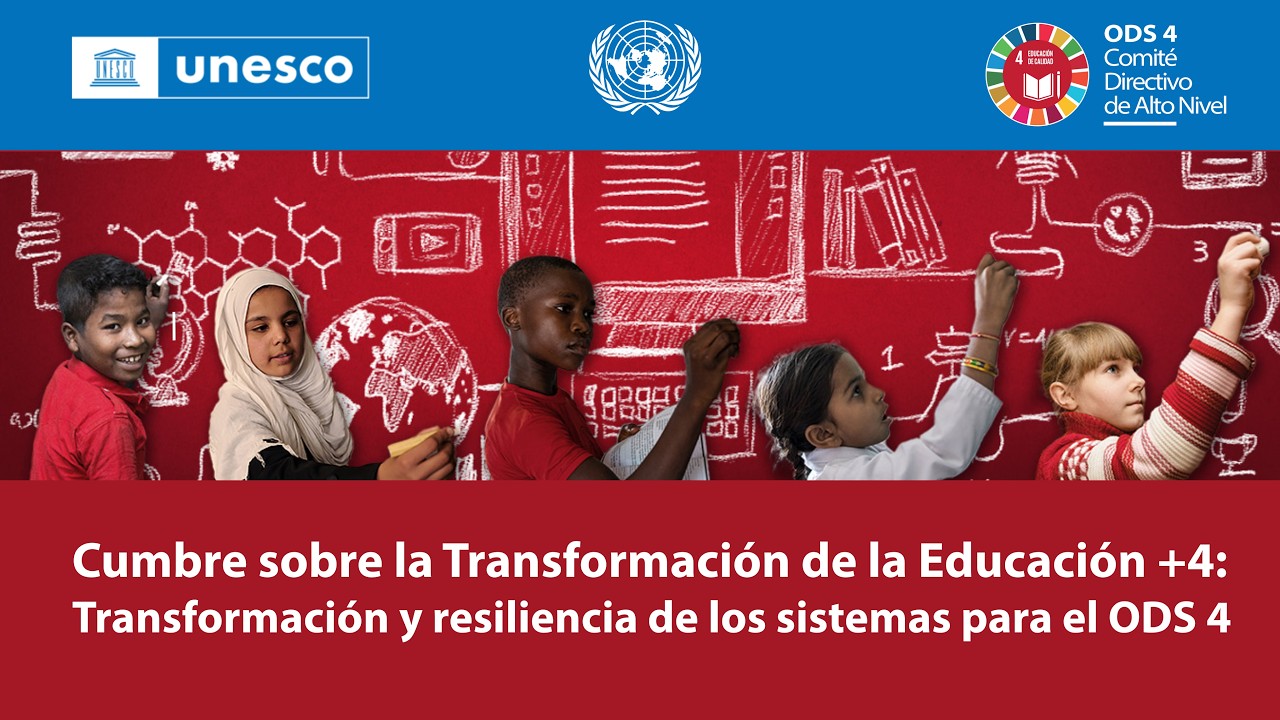 Cumbre sobre la Transformación de la Educación +4: Transformación y resiliencia de los sistemas