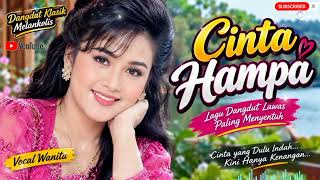 Download lagu Cinta Hampa | Dangdut Klasik Melankolis Terbaru – Lagu Dangdut Lawas Paling Menyentuh mp3 Download lagu Cinta Hampa | Dangdut Klasik Melankolis Terbaru – Lagu Dangdut Lawas Paling Menyentuh mp3
