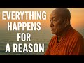 Everything Happens For A Reason Buddhist Wisdom For Life