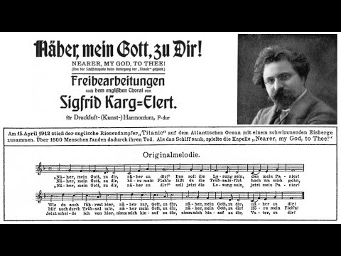 Sigfrid Karg-Elert: "Näher, mein Gott, zu Dir!" - Choral-Improvisation W17 für Kunstharmonium