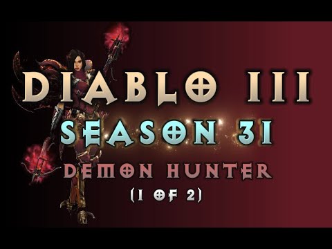 Diablo 3 - Demon Hunter (UE & GoD) - Season 31 Campaign (Part 1: Full Campaign)