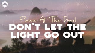 Panic! At The Disco - Don&#39;t Let The Light Go Out (LYRICS)