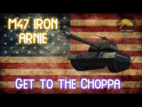M47 Iron Arnie: GET TO TO THE CHOPPA! II Wot Console - World of Tanks Console Modern Armour