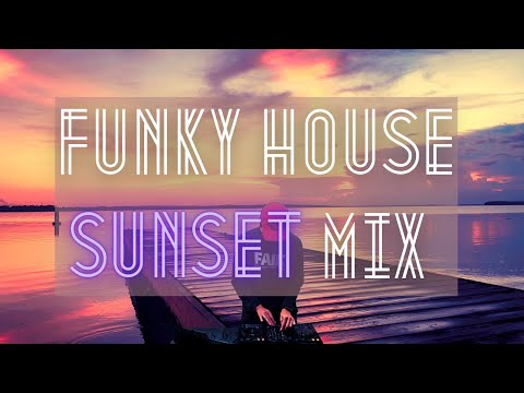 Funky House Sunset Mix | Mixed By KOREMURASAKI