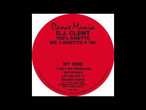 D.J. Clent - 100% Ghetto - We 2 Ghetto 4 Ya! [Full EP]