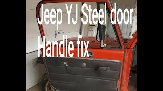 Jeep YJ Full steel door handle fix