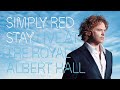 Simply Red - Live at the Royal Albert Hall