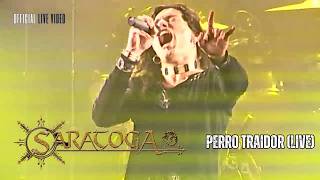 Saratoga - Perro Traidor [LIVE]