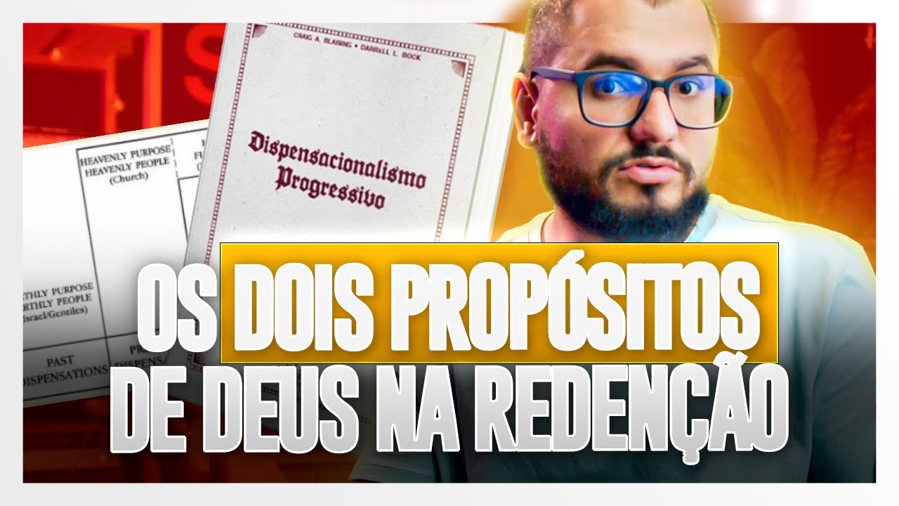 ENTENDA O DISPENSACIONALISMO CLÁSSICO NESTE VÍDEO