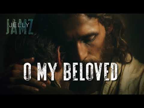 O My Beloved