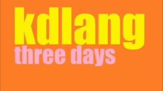 k.d. lang - Three Days