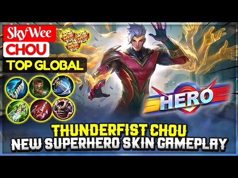 THUNDERFIST CHOU, New Superhero Skin Gameplay [ Former Top Global Chou ] SkyWee - Mobile Legends