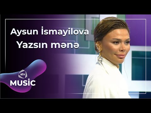 Yazsın mənə - Aysun İsmayilova