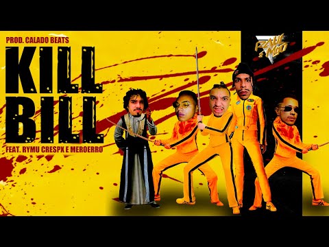 Raul e MGO - KILL BILL ft. Rymu Crespx e meroerro Prod. @CaladoBeats