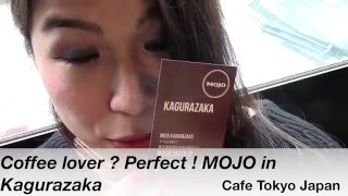 Coffee lover ? Perfect ! MOJO in Kagurazaka cafe Tokyo Japan