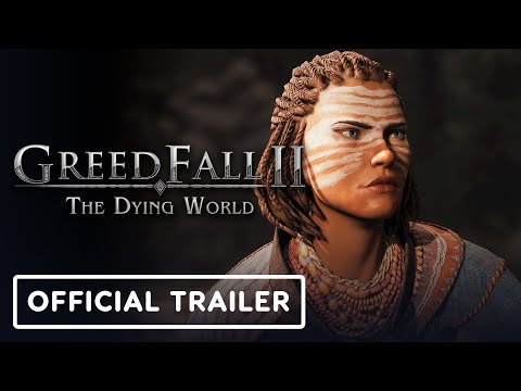 GreedFall: The Dying World - Official Gameplay Overview Release Date Trailer