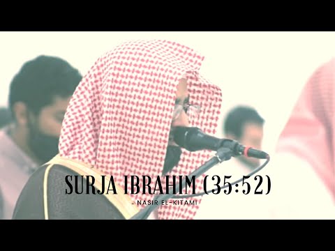 Kënaqu me Kur'an | Surja Ibrahim (35:52) - Nasir el-Kitami