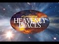 Exploring Heavenly Places - Season 1 Episode 1 ...
