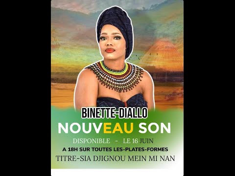 Binette Diallo:SI A DJIGNOU MEIN MINAN (clip audio officiel ) 2023