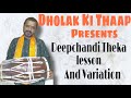 Deepchandi Theka Lesson And Variations