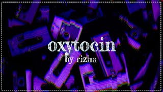 rizha - oxytocin (ENG lyrics + HQ audio)