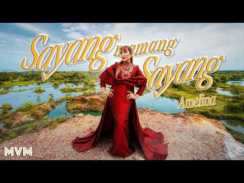 Amelina - Sayang Memang Sayang (Official Music Video)