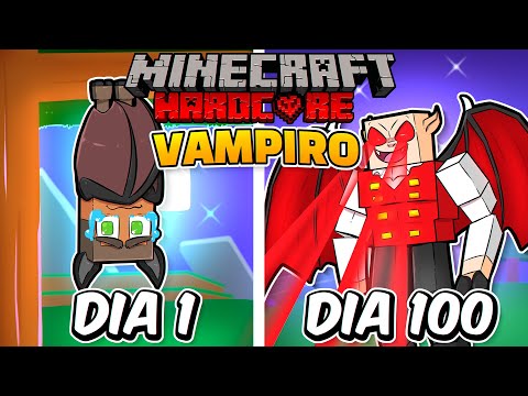 SOBREVIVI 100 DIAS COMO UM VAMPIRO NO MINECRAFT HARDCORE