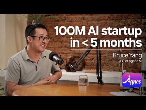 100M AI startup in less than 5 months: Emerging markets, models, AI bubble | Bruce (CEO of Agnes AI)